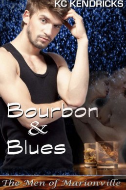 Bourbon & Blues (The Men of Marionville 11)