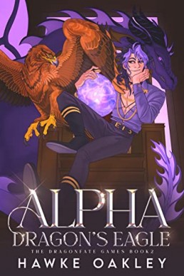 Alpha Dragon's Eagle (The Dragonfate Games 2)