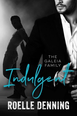 Indulgent (The Galeia Family #2)