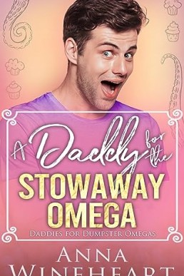 A Daddy for the Stowaway Omega (Daddies For Dumpster Omegas #4)