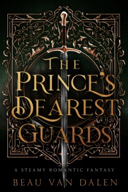 The Prince's Dearest Guards (The Prince's Dearest Guards 1)