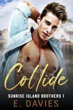 Collide (Sunrise Island Brothers 1)