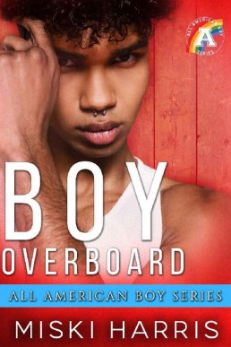 Boy Overboard  (All American Boy Series)