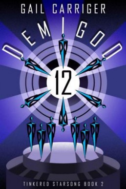 Demigod 12: Tinkered Starsong