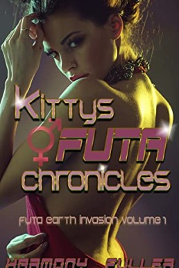 Kitty's Futa Chronicles: Futa Earth Invasion Volume One