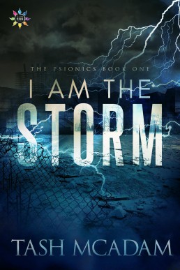 I Am the Storm (The Psionics #1)