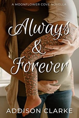 Always & Forever: A Moonflower Cove Novella (Moonflower Cove book 8)