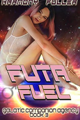 Futa Fuel (Galactic Companion Agency Book 3)