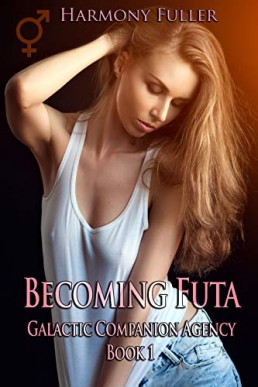 Becoming Futa (Galactic Companion Agency Book 1)