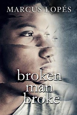 Broken Man Broke (Broken Man Broke 1)