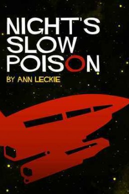 Imperial Radch #0.5 Night's Slow Poison  Ann Leckie