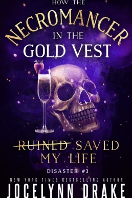 How the Necromancer in the Gold Vest Saved My Life - Disaster #3 (Princes of Mayhem 3)