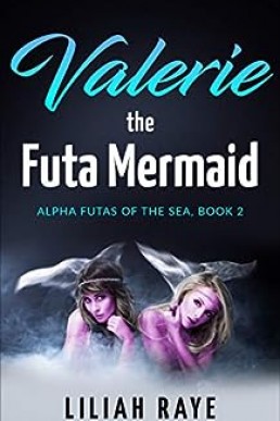 Valerie the Futa Mermaid (Alpha Futas of the Sea Book 2)