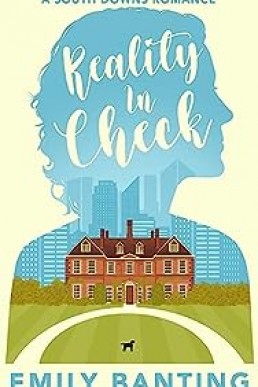 Reality In Check (South Downs Romance #2)