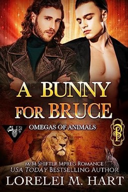 A Bunny for Bruce (Omegas of Animals 9)