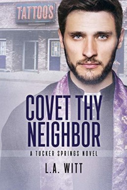 Covet Thy Neighbor (Tucker Springs #4) 2019/SECOND EDITION