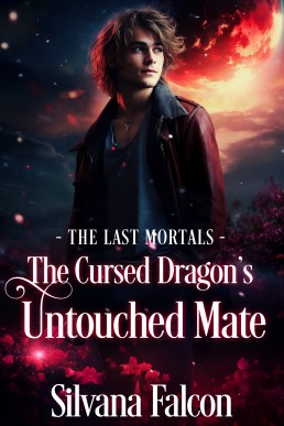 The Cursed Dragon's Untouched Mate (The Last Mortals 4)