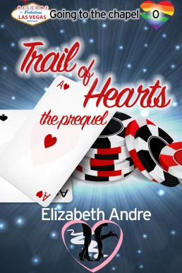 Trail of Hearts: The Prequel (Going to the Chapel #0)