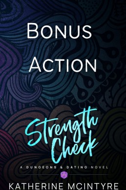 Strength Check: Bonus Action (Dungeons and Dating #1.5)