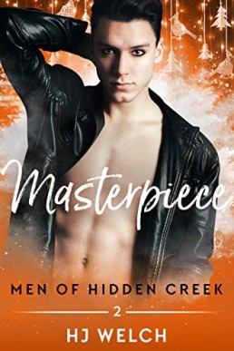 Masterpiece (Men of Hidden Creek Season 3 Book 2)