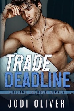 Trade Deadline (Chicago Thunder #1)