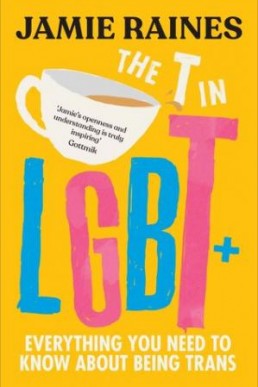 The T in LGBT: Everything You Need To Know About Being Trans