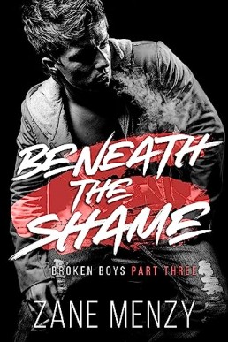 Beneath the Shame (Broken Boys Book 3)