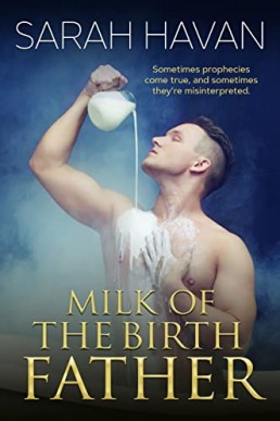 Milk of the Birth Father: An Mpreg Romance