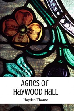 Agnes of Haywood Hall (Ghosts and Tea 2)