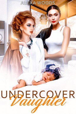 Undercover Daughter: An Age Gap Lesbian Romance (All Her Little Secrets Book 3)