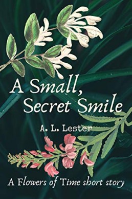 A Small, Secret, Smile: A Flowers of Time short story (Border Magic)