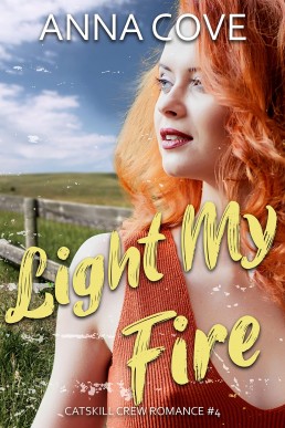 Light My Fire (Catskill Crew Romance #4)