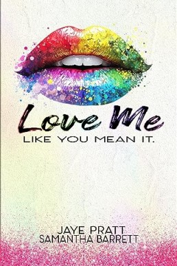 Love Me Like You Mean It