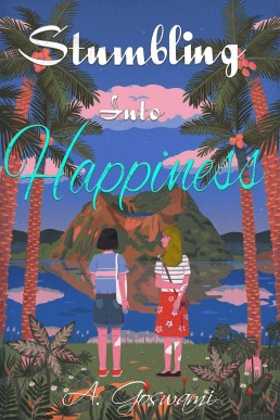 Stumbling Into Happiness : A Second Chance Lesbian Romance