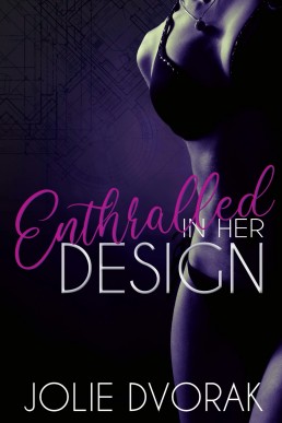 Enthralled in Her Design (She Demands Perfection #1)