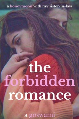 The Forbidden Romance: A Honeymoon With My Sister-In-Law