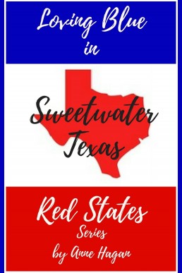 Loving Blue in Red States: Sweetwater Texas (Book #1)