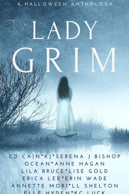 Lady Grim: A Halloween Anthology