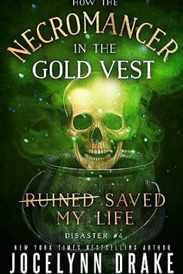 How the Necromancer in the Gold Vest Saved My Life - Disaster #4 (Princes of Mayhem 4)