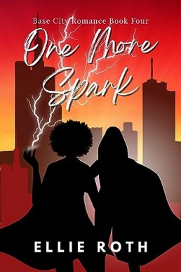 One More Spark (Base City Romance Book 4)