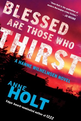 Blessed Are Those Who Thirst (Hanne Wilhelmsen #2)