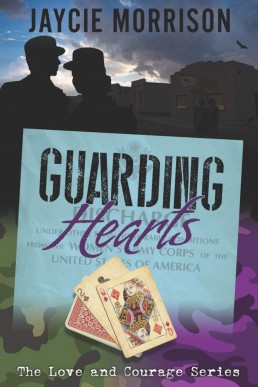 Guarding Hearts (Love and Courage #3)