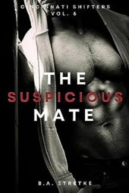 The Suspicious Mate (Cincinnati Shifters #6)