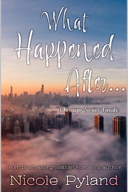 What Happened After...: Chicago Series Finale (Chicago Series Book 4)