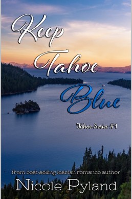 Keep Tahoe Blue (Tahoe Series #1) (NEW COVER)