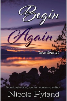 Begin Again (Tahoe Series #4) (NEW COVER)