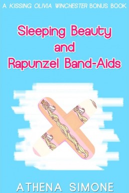 Sleeping Beauty and Rapunzel Band-Aids: A Kissing Olivia Winchester Bonus Book (Kissing Olivia Winchester #1.2)