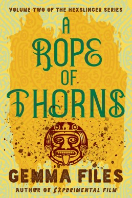 A Rope of Thorns (Hexslinger #2) 2020/2nd EDITION