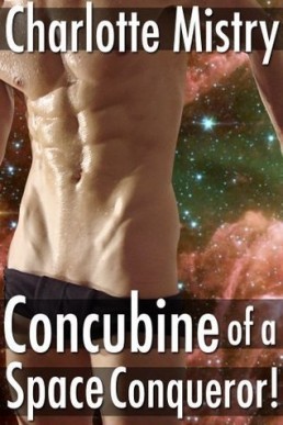 Concubine of a Space Conqueror! (Gay Scifi Erotica)