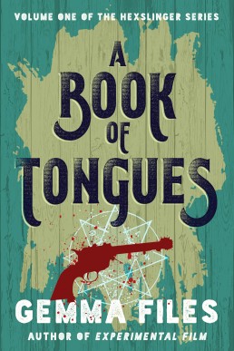 A Book of Tongues (Hexslinger #1) 2020/2nd EDITION